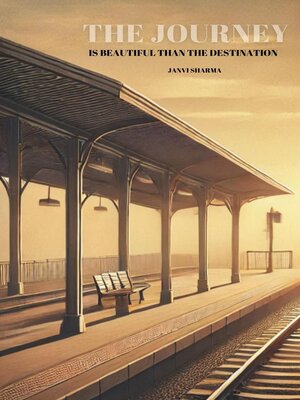 cover image of The Journey Is Beautiful Than the Destination